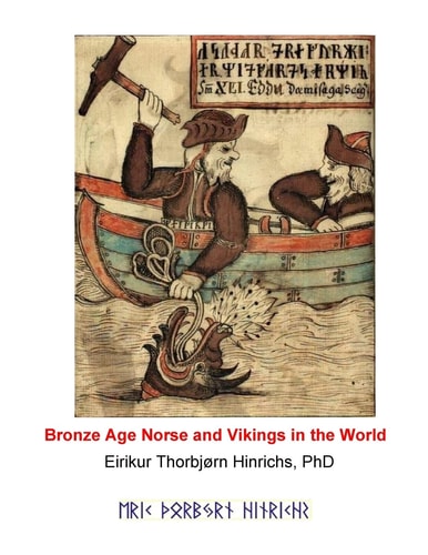 Bronze Age Norse and Vikings in the World 3000 Years of Linguistic and Scientific Evidence