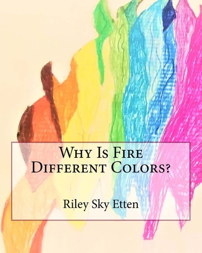 Why Is Fire Different Colors?