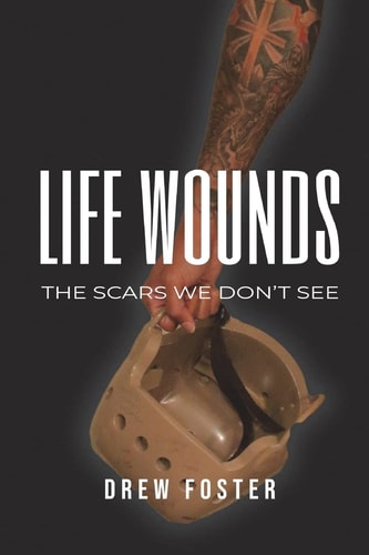 Life Wounds The Scars We Don't See