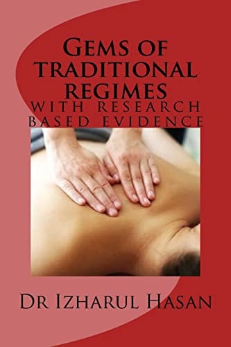 Gems of Traditional Regimes With Research Based Evidence