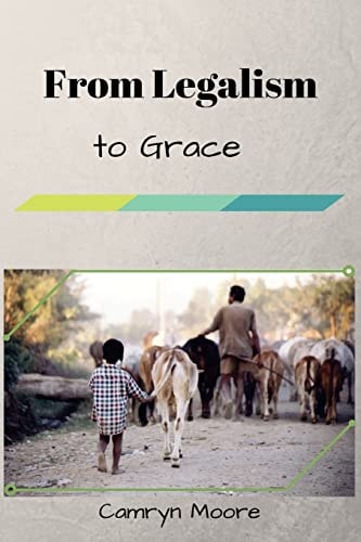 From Legalism to Grace A Testimony