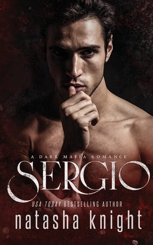 Sergio A Dark Mafia Romance