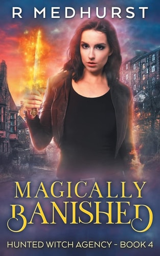 Magically Banished An Urban Fantasy Novel