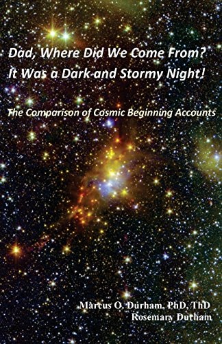 Dad, Where Did We Come From? It Was a Dark and Stormy Night! The Comparison of Cosmic Beginning Accounts