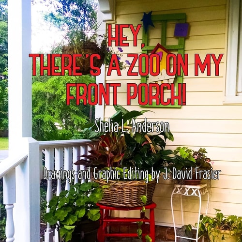 Hey, There's a Zoo on My Front Porch!