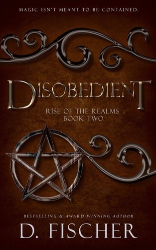 Disobedient (Rise of the Realms Book Two)