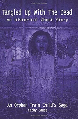 Tangled Up with the Dead An Historical Ghost Story