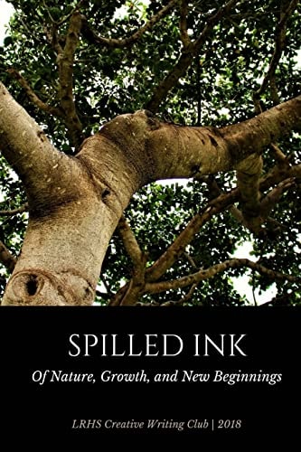 Of Nature, Growth and New Beginnings Spilled Ink