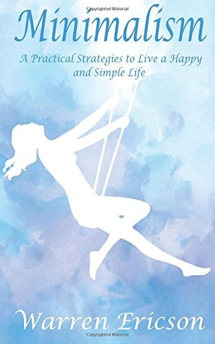 Minimalism Practical Strategies to Live a Happy and Simple Life