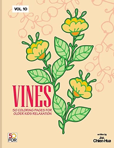 Vines 50 Coloring Pages For Older Kids Relaxation Vol.10