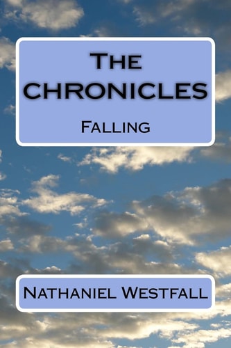 The CHRONICLES Falling