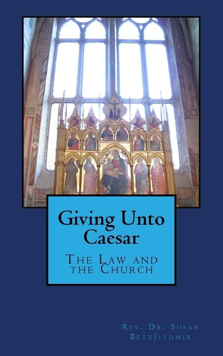 Giving Unto Caesar The Law and the Church