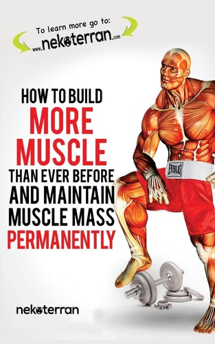 How to Build More Muscle Than Ever Before and Maintain Muscle Mass Permanently (black and White Paperback Version)