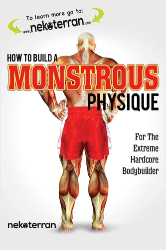 How to Build a Monstrous Physique (black and White Paperback Version)