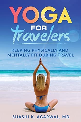 Yoga for Travelers Keeping Physically and Mentally Fit During Travel