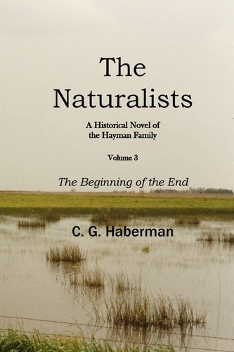 The Naturalists a Historic Novel of the Hayman Family Vol 3