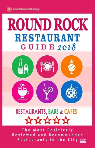 Round Rock Restaurant Guide 2018 Best Rated Restaurants in Round Rock, Texas - Restaurants, Bars and Cafes Recommended for Tourist, 2018