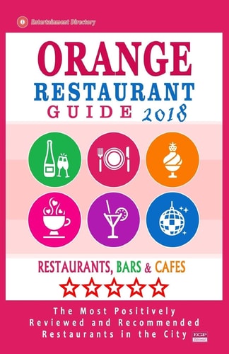 Orange Restaurant Guide 2018 Best Rated Restaurants in Orange, California - Restaurants, Bars and Cafes Recommended for Tourist, 2018