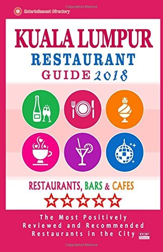 Kuala Lumpur Restaurant Guide 2018 Best Rated Restaurants in Kuala Lumpur, Malaysia - Restaurants, Bars and Cafes Recommended for Tourist, 2018
