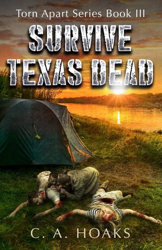 Survive Texas Dead Torn Apart Series Book 3