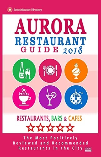 Aurora Restaurant Guide 2018 Best Rated Restaurants in Aurora, Colorado - Restaurants, Bars and Cafes Recommended for Tourist, 2018
