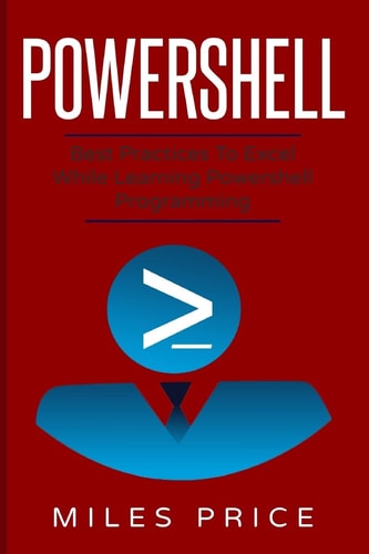 PowerShell Best Practices to Excel While Learning PowerShell Programming