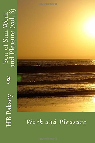 Son of the Sun Work and Pleasure