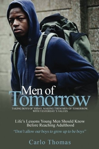 Men of Tomorrow Taking Boys of Today, Making Them Men of Tomorrow, with Yesterday's Values