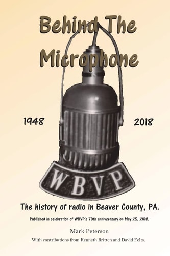 Behind the Microphone The History of Radio in Beaver County, PA