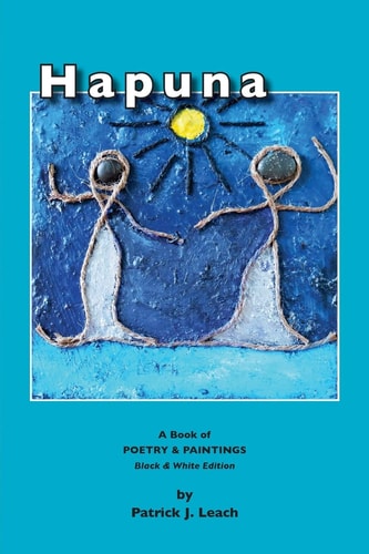 Hapuna (black and White Edition) Art and Poetry