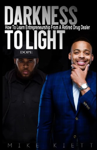 Darkness to Light How to Learn Entrepreneurship from a Retired Drug Dealer