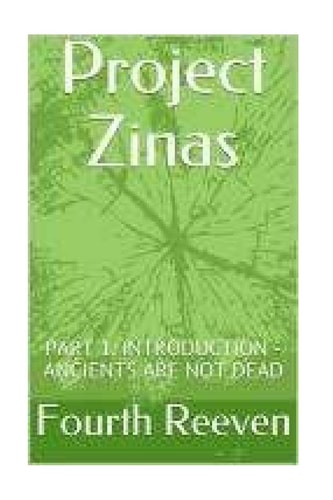 Project Zinas Part 1: Introduction - ANCIENTS ARE NOT DEAD