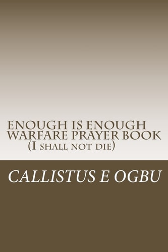 ENOUGH IS ENOUGH Warfare Prayer Book I Shall Not Die