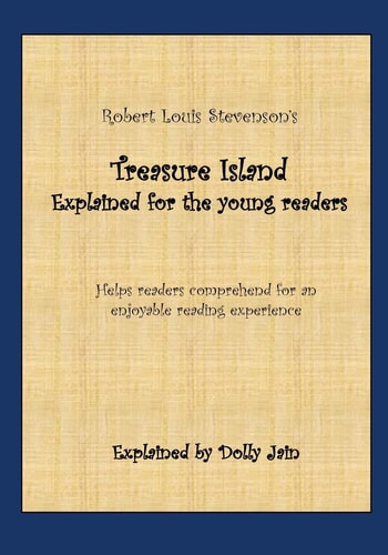Treasure Island: Explained for the Young Readers