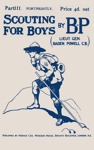 Scouting For Boys Part III of the Original 1908 Edition