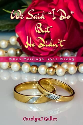 We Said I Do But He Didn't When Marriage Goes Wrong