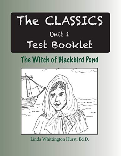 The Classics Unit 1 The Witch of Blackbird Pond Test Booklet