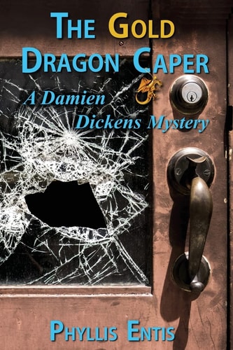 The Gold Dragon Caper A Damien Dickens Mystery