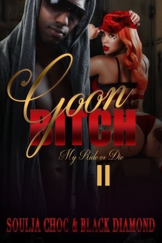 Goon Bitch 2 My Ride Or Die