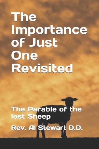 The Importance of Just One Revisited The Parable of the Lost Sheep