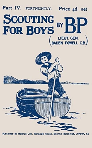 Scouting For Boys Part IV of the Original 1908 Edition