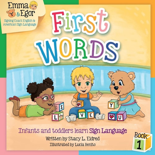 First Words Book 1 Infants and Toddlers Learn Sign Language
