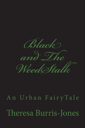 Black and The WeedStalk A Hood FairyTale