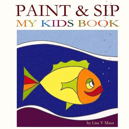 Paint and Sip My Kids Book