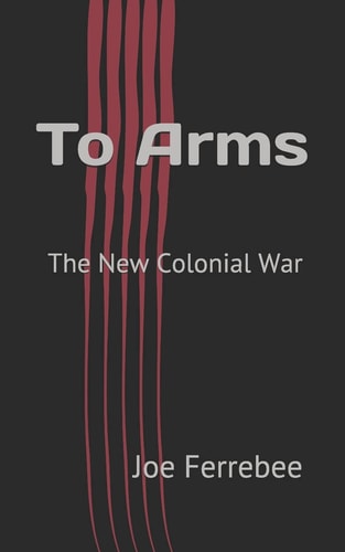 To Arms The New Colonial War