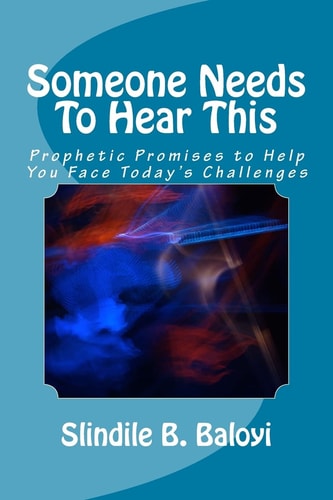 Someone Needs to Hear This Prophetic Promises to Help You Face Today's Challenges