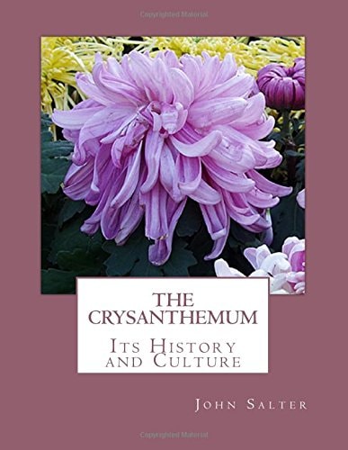 The Crysanthemum Its History and Culture