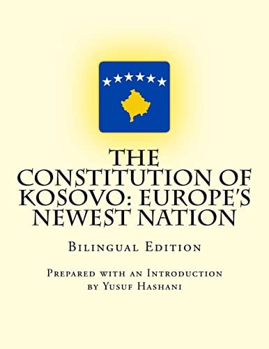 The Constitution of Kosovo: Europe's Newest Nation Bilingual Edition