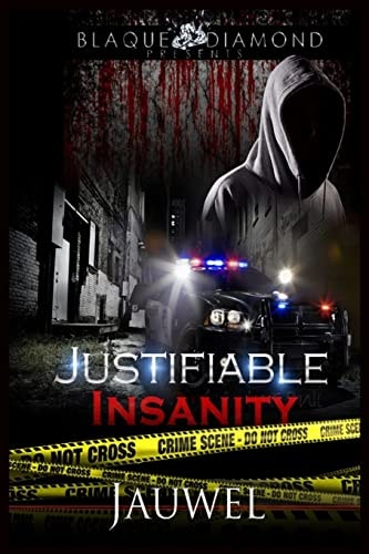 Justifiable Insanity