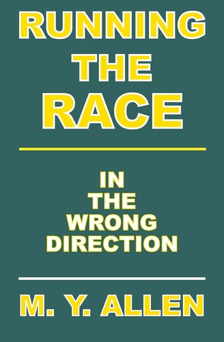 Running The Race In The Wrong Direction